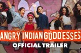 Angry Indian Goddesses Official Trailer | A Pan Nalin Film | This Festive Season