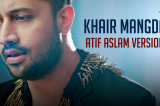Khair Mangda | Atif Aslam | Sachin-Jigar