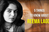 5 Things To Know About Reema Lagoo
