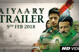 Aiyaary Trailer | Neeraj Pandey | Sidharth Malhotra | Manoj Bajpayee | Releases 09th February 2018
