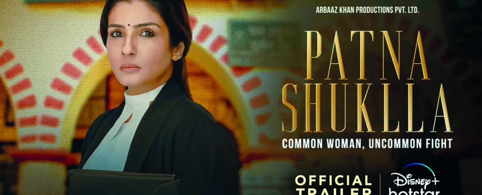 ‘Patna Shuklla’: Raveena Tandon Film Champions a Feisty Woman’s Fight against the High and Mighty