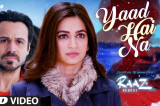 YAAD HAI NA Video Song | Raaz Reboot | Arijit Singh | Emraan Hashmi, Kriti Kharbanda, Gaurav Arora