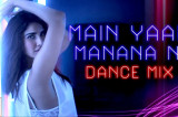 Main Yaar Manana Ni Song – Dance Mix | Vaani Kapoor | Yashita Sharma