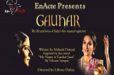 Gauhar: An Exhilarating Theatrical Journey to a Bygone Era Gauhar: An Exhilarating Theatrical Journey to a Bygone Era